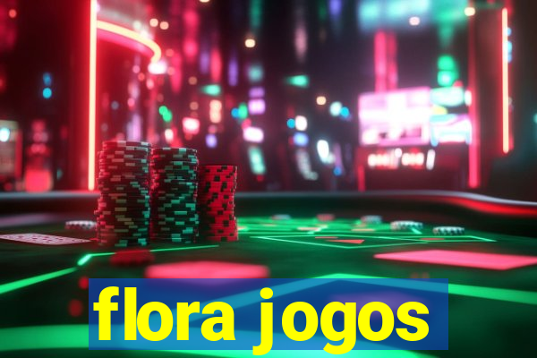 flora jogos